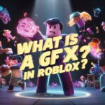 What is a GFX in Roblox?